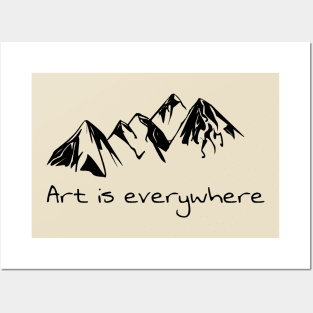 Art is everywhere Posters and Art